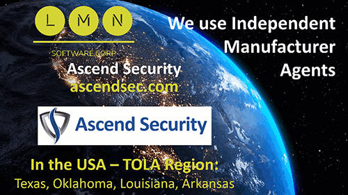 LMN Software Corp. announces Ascend Security as our Independent Manufacturer Agent in the USA TOLA Region: Texas, Oklahoma, Louisiana, Arkansas!